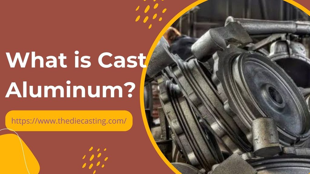 cast aluminum